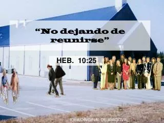 no dejando de reunirse