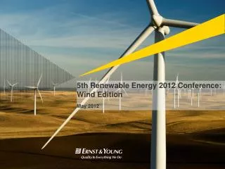 5th Renewable Energy 2012 Conference: Wind Edition May 2012