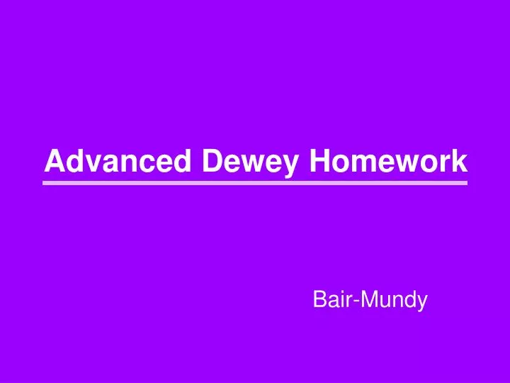 advanced dewey homework