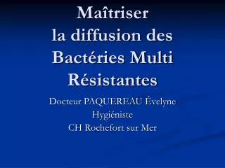 ma triser la diffusion des bact ries multi r sistantes