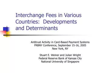Interchange Fees in Various Countries: Developments and Determinants