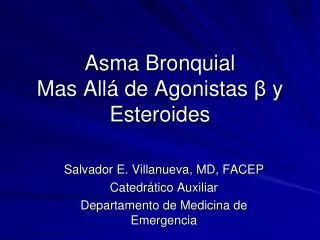 Asma Bronquial Mas Allá de Agonistas β y Esteroides