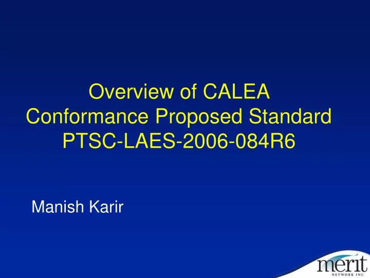 overview of calea conformance proposed standard ptsc laes 2006 084r6