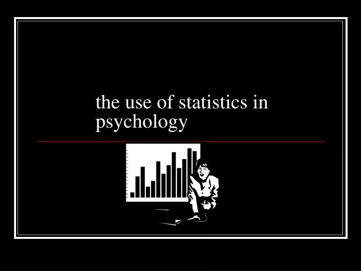 the use of statistics in psychology