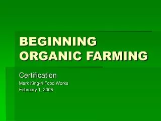 BEGINNING ORGANIC FARMING