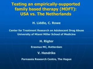 Testing an empirically-supported family based therapy (MDFT): USA vs. The Netherlands