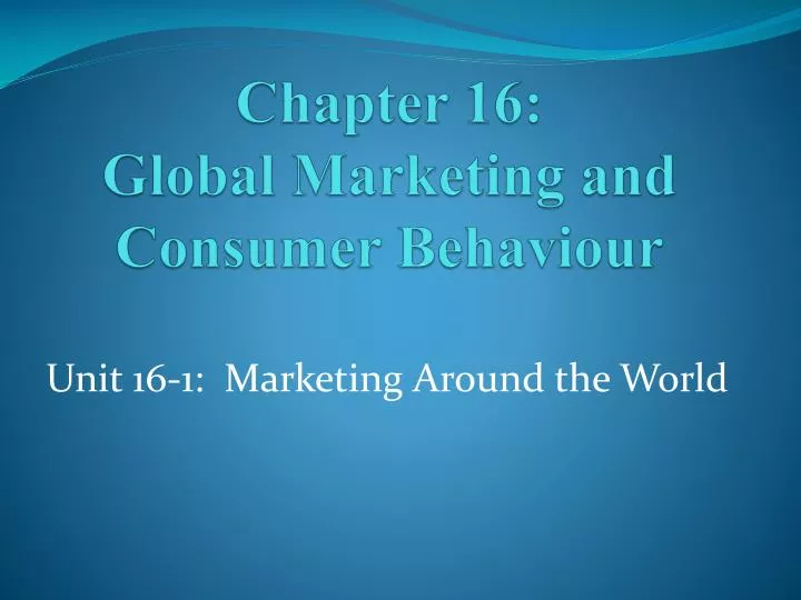 chapter 16 global marketing and consumer behaviour
