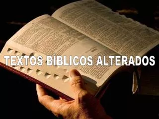 TEXTOS BÍBLICOS ALTERADOS