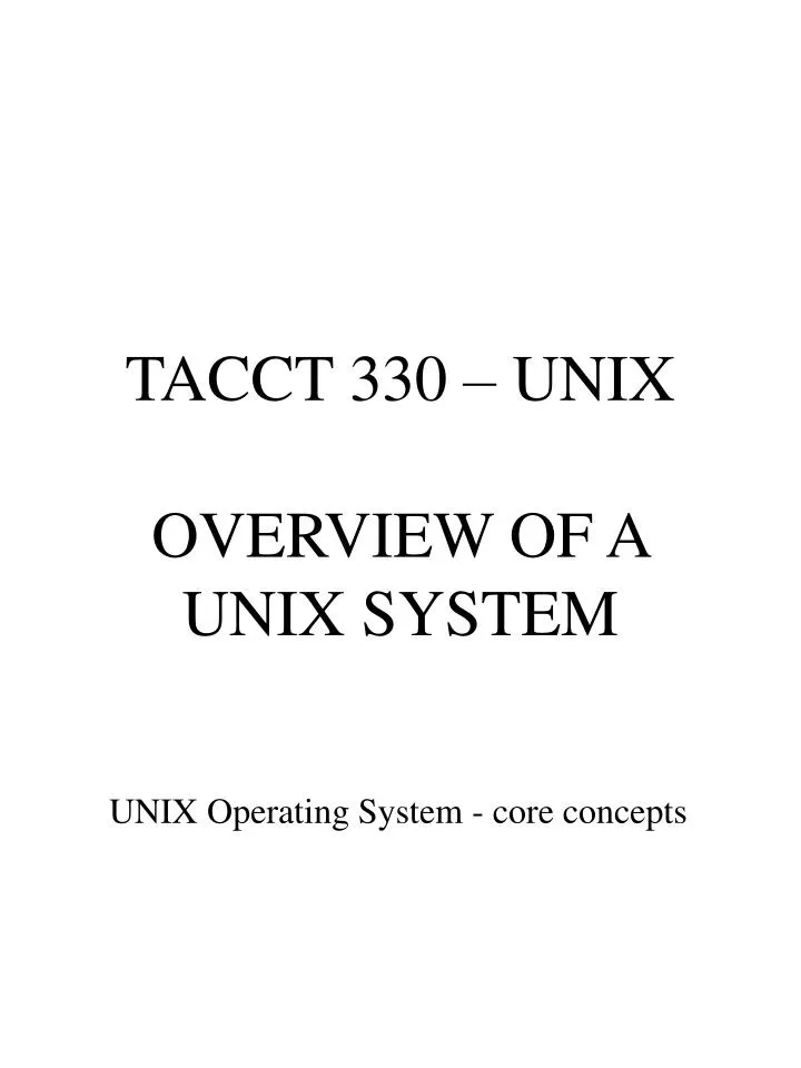tacct 330 unix overview of a unix system