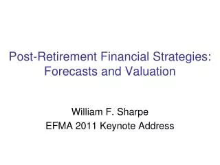 Post-Retirement Financial Strategies: Forecasts and Valuation