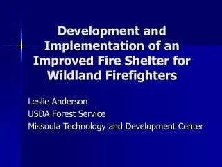 Development and Implementation of an Improved Fire Shelter for Wildland Firefighters