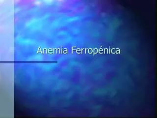 anemia ferrop nica