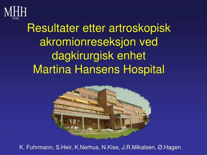 resultater etter artroskopisk akromionreseksjon ved dagkirurgisk enhet martina hansens hospital