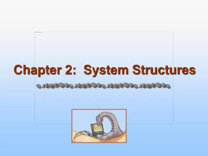 chapter 2 system structures
