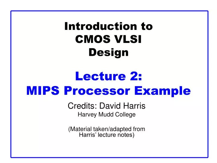 introduction to cmos vlsi design lecture 2 mips processor example