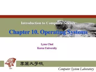 Introduction to Computer Science Chapter 10. Operating Systems