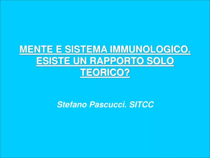 mente e sistema immunologico esiste un rapporto solo teorico