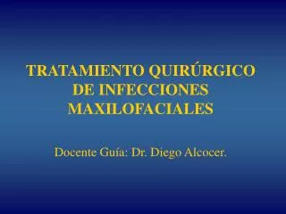 tratamiento quir rgico de infecciones maxilofaciales