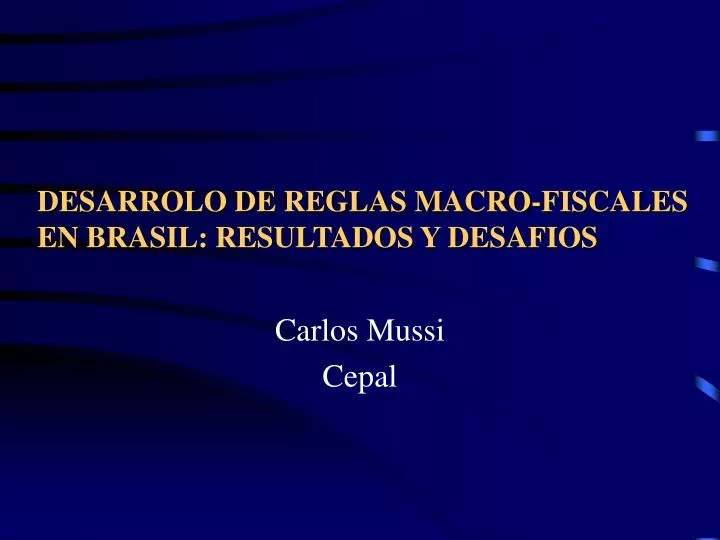 desarrolo de reglas macro fiscales en brasil resultados y desafios