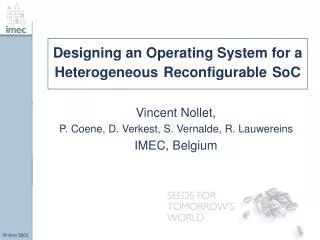 Designing an Operating System for a Heterogeneous Reconfigurable SoC