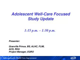 Adolescent Well-Care Focused Study Update