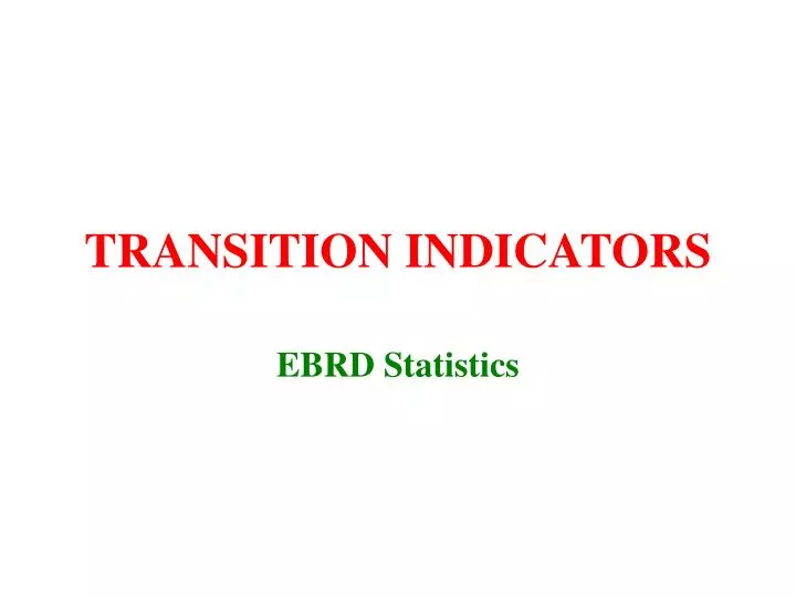transition indicators
