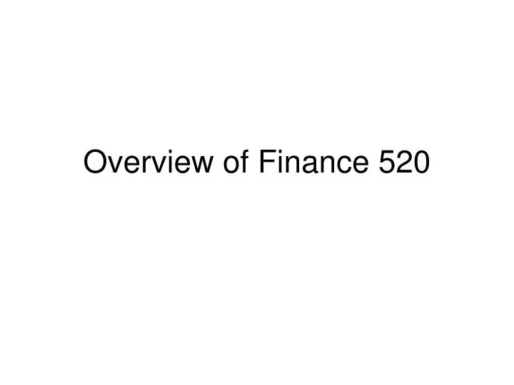 overview of finance 520