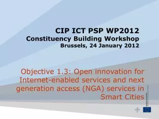 CIP ICT PSP WP2012 Constituency Building Workshop Brussels, 24 January 2012