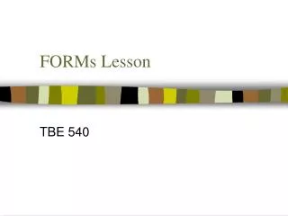 FORMs Lesson