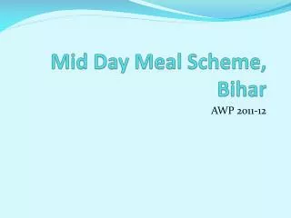 Mid Day Meal Scheme, Bihar