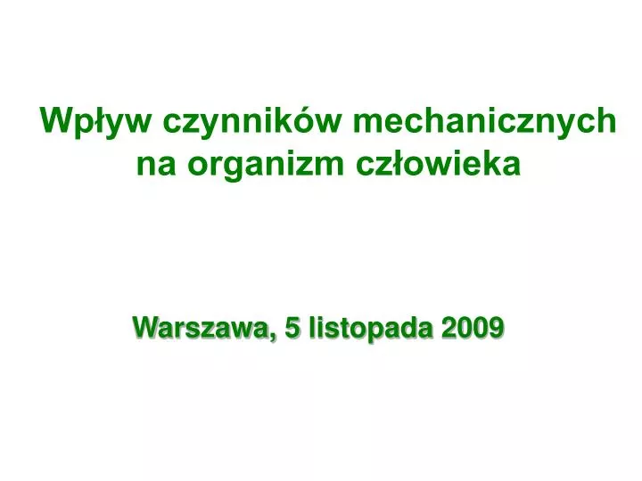 wp yw czynnik w mechanicznych na organizm cz owieka