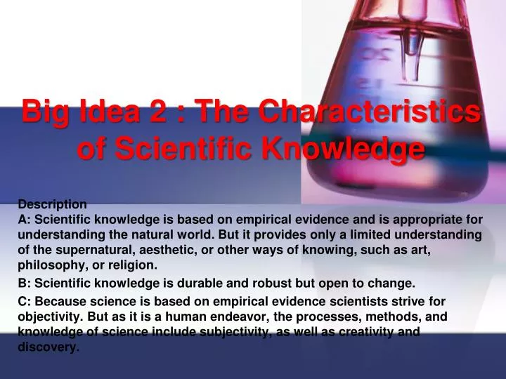 big idea 2 the characteristics of scientific knowledge
