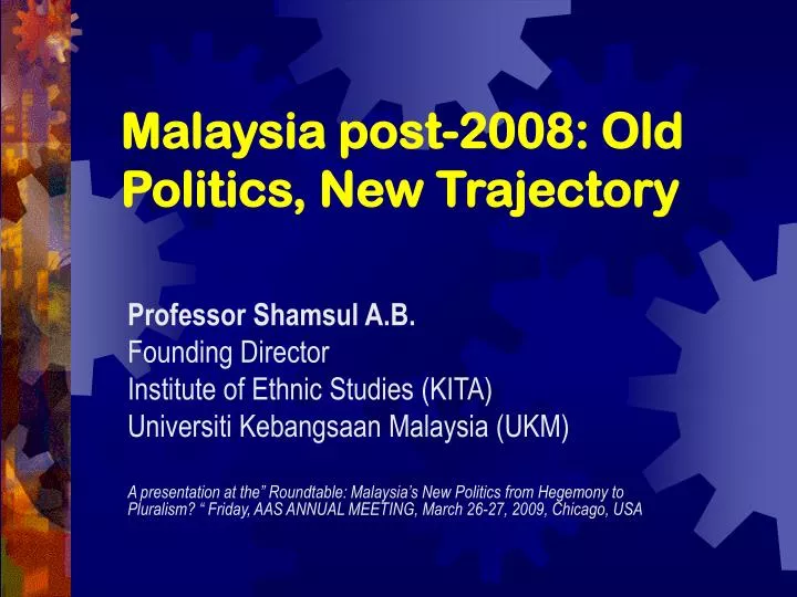 malaysia post 2008 old politics new trajectory