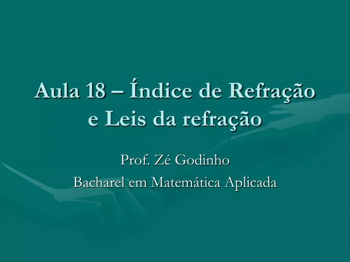 aula 18 ndice de refra o e leis da refra o