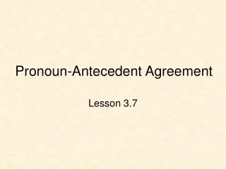 Pronoun-Antecedent Agreement