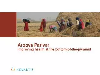 Arogya Parivar Improving health at the bottom-of-the-pyramid