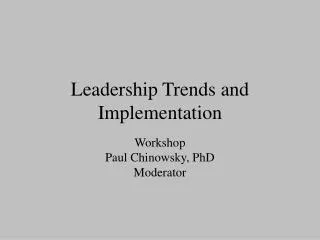 Leadership Trends and Implementation