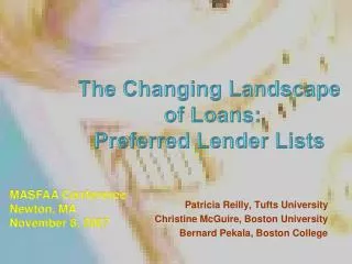 Patricia Reilly, Tufts University Christine McGuire, Boston University Bernard Pekala, Boston College