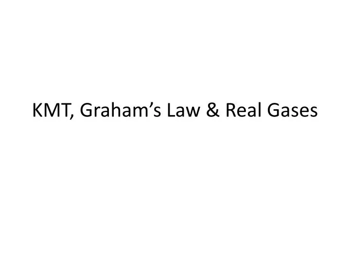 kmt graham s law real gases