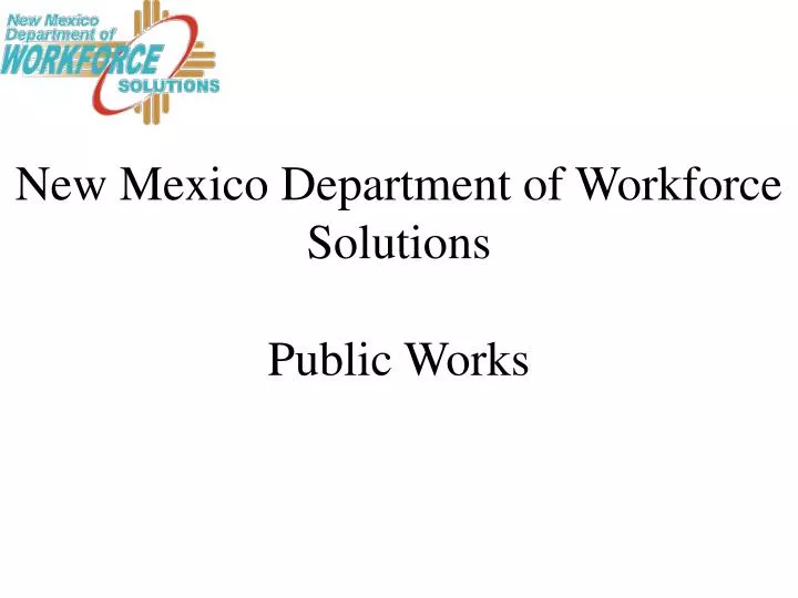 new mexico department of workforce solutions public works