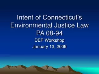 Intent of Connecticut’s Environmental Justice Law PA 08-94