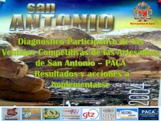 Diagnóstico Participativo de las Ventajas Competitivas de las Artesanías de San Antonio – PACA Resultados y acciones a