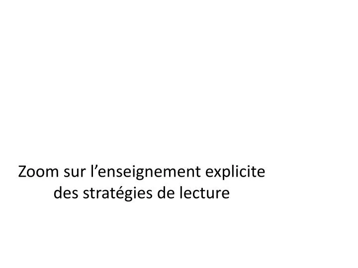 zoom sur l enseignement explicite des strat gies de lecture