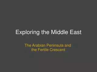 Exploring the Middle East