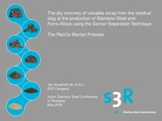 The dry recovery of valuable scrap from the residual slag at the production of Stainless Steel and Ferro-Alloys using t