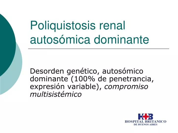 poliquistosis renal autos mica dominante