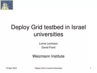 Deploy Grid testbed in Israel universities