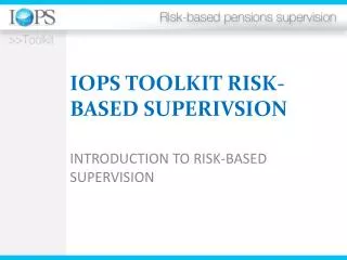 IOPS TOOLKIT RISK-BASED SUPERIVSION
