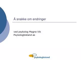 snakke om endringer