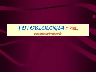 fotobiologia y piel para continuar investigando